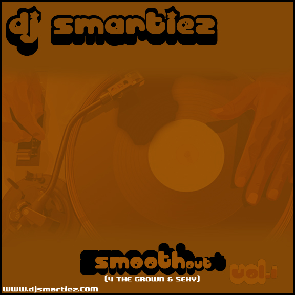 DJ Smartiez - Smoothout Vol. 1