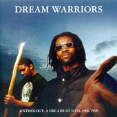 Dream Warriors - Anthology: A Decade Of Hits 1988-1998