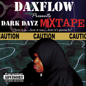 Daxflow - Dark Dayz Mixtape