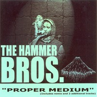 Hammer Bros. - The Proper Medium